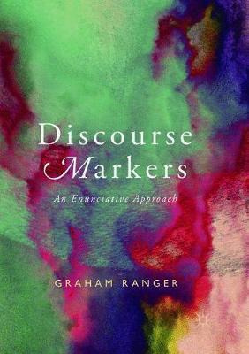 Libro Discourse Markers : An Enunciative Approach - Graha...