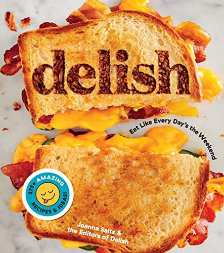 Delish: Eat Like Every Day's The Weekend (libro En Inglés)