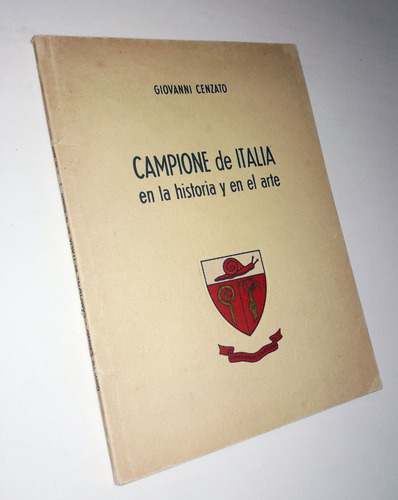 Campione De Italia En La Historia Y En El Arte / G. Cenzato