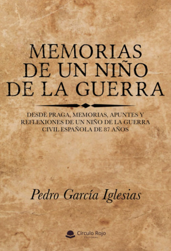 Libro: Memorias De Un Niño De La Guerra: Desde Praga, Memori