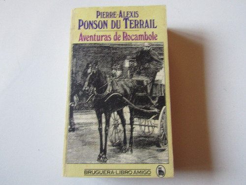 Las Aventuras De Rocambole P. A. Ponson Du Terrail