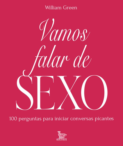 Vamos falar de sexo, de Green, William. Editora Urbana Ltda em português, 2017