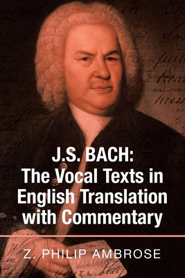 Libro J.s. Bach: The Vocal Texts In English Translation W...