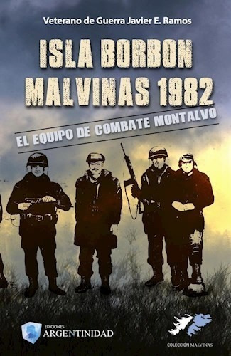 Libro Isla Borbon Malvinas 1982 De Javier E. Ramos