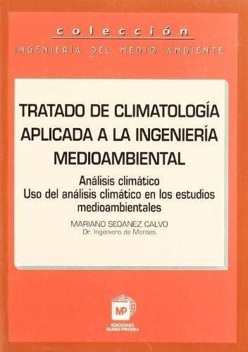 Tratado De Climatologia Aplic A La Ingenieria Medioambiental, De Mariano Seoanez Calvo. Editorial Mundi-prensa, Tapa Blanda En Español