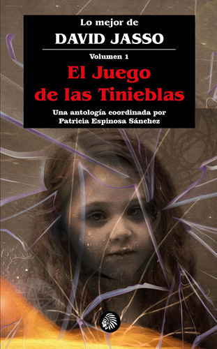 El Juego De Las Tinieblas - Jasso, David  - * 