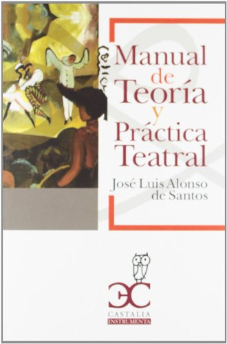 Libro Manual De Teoría Y Práctica Teatral De José Luis Alons