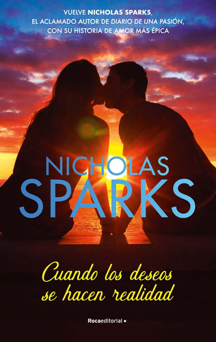 Cuando los deseos se hacen realidad, de Sparks, Nicholas. Serie Contemporánea Editorial ROCA TRADE, tapa blanda en español, 2022