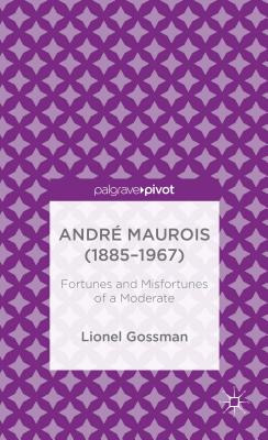 Libro Andrã© Maurois (1885-1967): Fortunes And Misfortune...