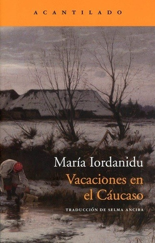 Vacaciones En El Cáucaso - María Iordanidu, De María Iordanidu. Editorial Acantilado En Español