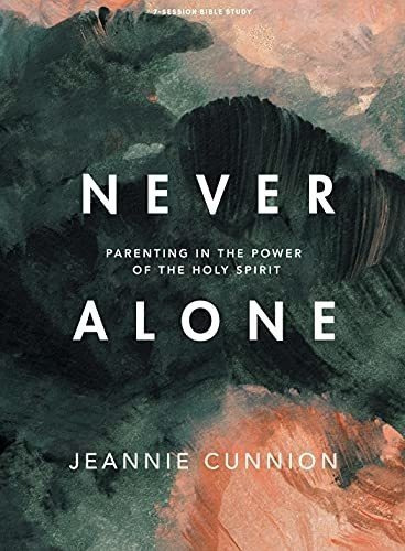 Never Alone - Bible Study Book Parenting In The Powe, de Cunnion, Jean. Editorial Lifeway Press en inglés