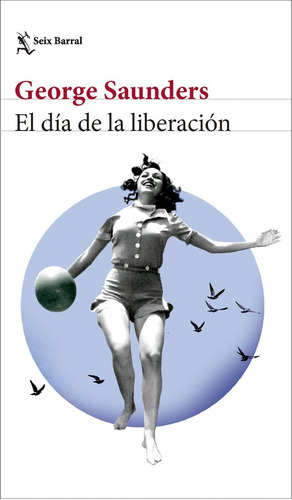 Libro El Dia De La Liberacion - George Saunders