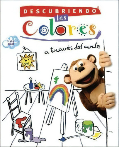 Descubriendo Los Colores A Traves Del Arte, De Carolina Micha. Editorial Sudamericana Infantil Juvenil, Tapa Acartonados En Español, 2005