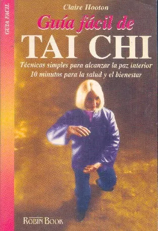 Claire Hooton: Guía Fácil De Tai Chi