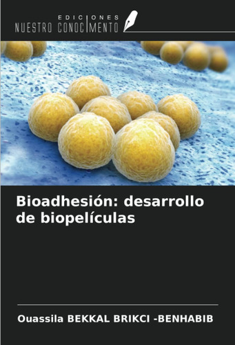 Libro: Bioadhesion: Biopelm Development (edición En Español)