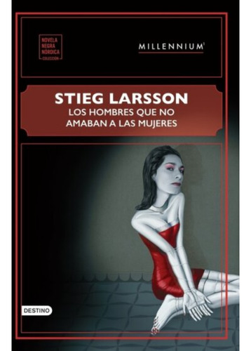 Los Hombres Que No Amaban A Las Mujeres, De Larsson, Stieg. Editorial Destino, Tapa Blanda, Edición 1 En Español, 2023