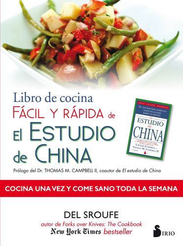 Libro de cocina fácil y rápida de el Estudio de China: Cocina una vez y come sano toda la semana, de Sroufe, Del. Editorial Sirio, tapa blanda en español, 2017