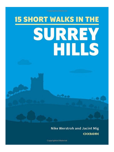 Short Walks In The Surrey Hills - Nike Werstroh, Jacin. Eb17