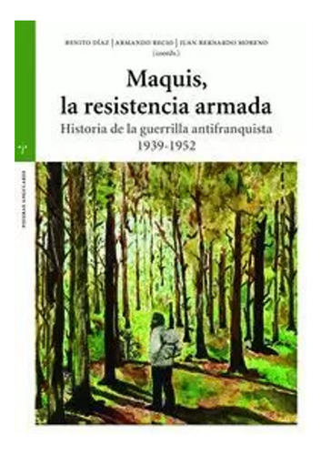Maquis, La Resistencia Armada - Díaz, Benito  - *