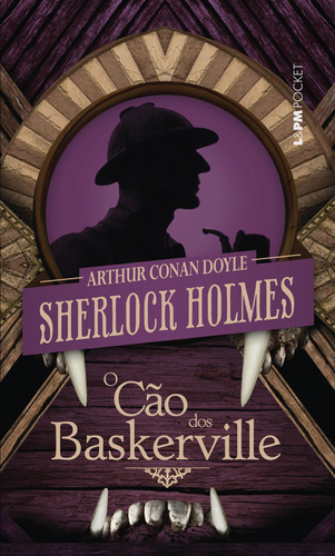 O cão dos Baskerville, de Doyle, Sir Arthut Conan. Série L&PM Pocket (90), vol. 90. Editora Publibooks Livros e Papeis Ltda., capa mole em português, 1998