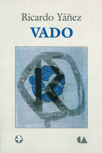 Vado, de Yáñez, Ricardo. Editorial Ediciones Era en español, 2007