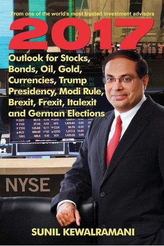 Libro: 2017 Outlook For Stocks, Bonds, Oil, Gold, Trump Modi