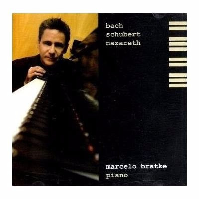 Cd Marcelo Bratke Piano - Bach, Schubert, Nazareth - Lacrado