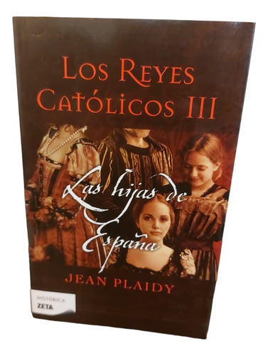 Libro Los Reyes Católicos: Las Hijas De España