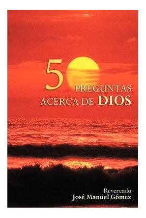 Libro 50 Preguntas Y Respuestas Acerca De Dios - Jose Gomez