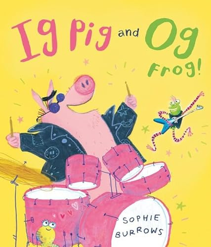 Libro Ig Pig And Og Frog! De Burrows, Sophie