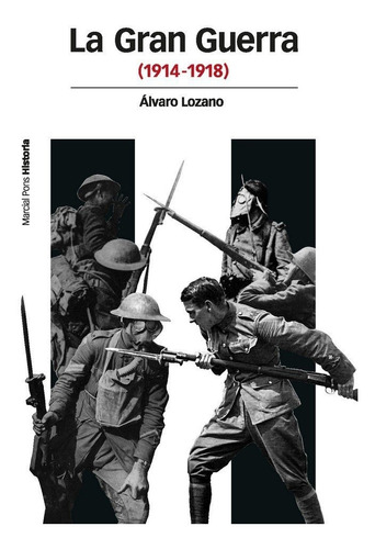 Gran Guerra 1914-1918,la - Lozano Cutanda, Álvaro