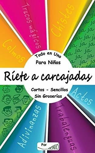 Riete A Carcajadas. Todo En Uno, Para Niños, Corto, De Dk, Voca. Editorial Independently Published En Español