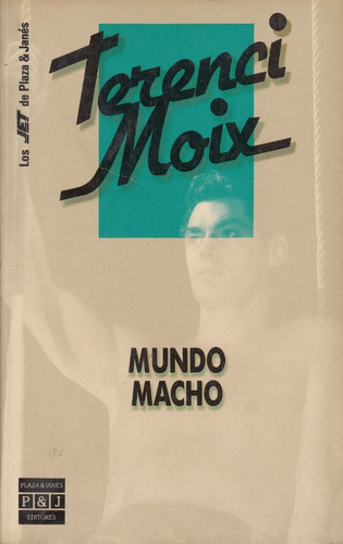 Atipicos Raros Mundo Macho Terenci Moix De Culto Novela 1990