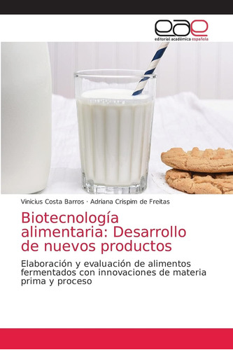 Libro: Biotecnología Alimentaria: Desarrollo De Nuevos