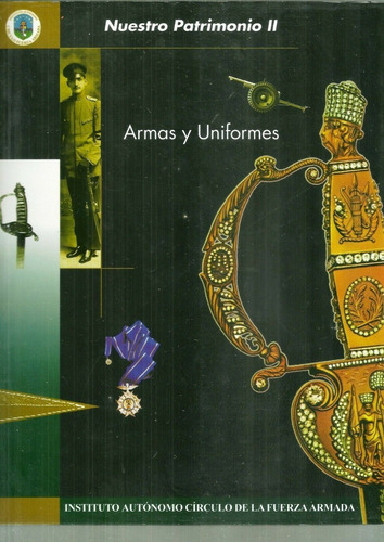Armas Y Uniformes Nuestro Patrimonio 2 Fan Venezolana