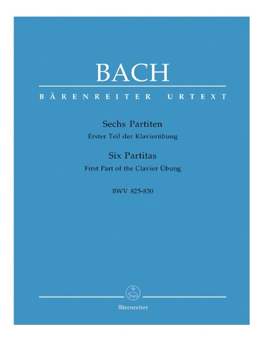 Sech Partiten: Bwv 825-830 / Seis Partitas Bwv 825-830.