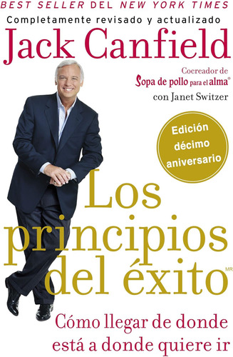 Libro: Principios Del Éxito: Cómo Llegar De Donde Está A Don