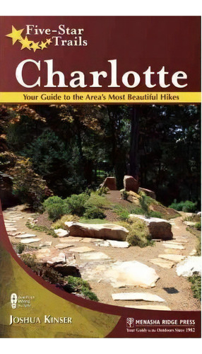 Five-star Trails: Charlotte, De Joshua Kinser. Editorial Menasha Ridge Press Inc, Tapa Blanda En Inglés