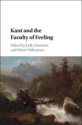 Libro Kant And The Faculty Of Feeling - Kelly Sorensen