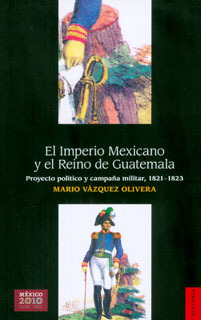 El Imperio Mexicano Y El Reino De Guatemala. Proyecto Políti
