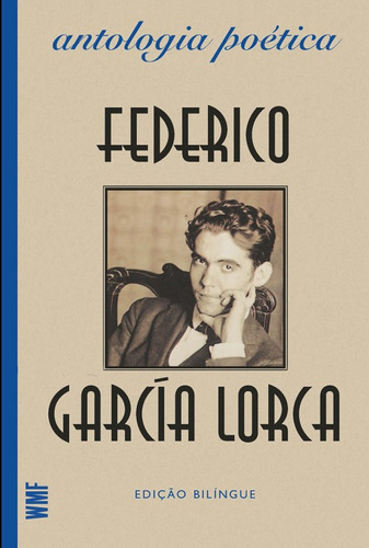 Antologia poética: Federico Garcia Lorca, de García Lorca, Federico. Editora Wmf Martins Fontes Ltda, capa mole em português/español, 2020