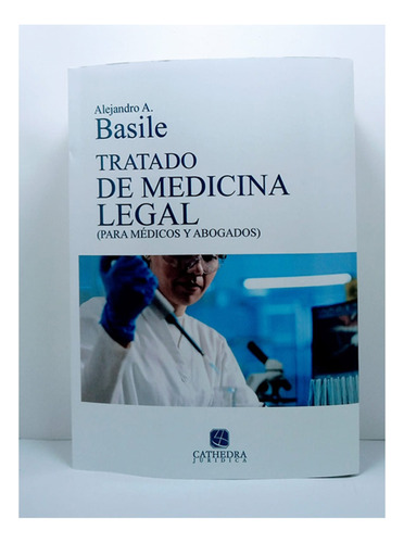 Tratado De Medicina Legal - Basile, Alejandro A