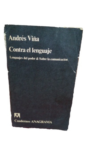 Contra El Lenguaje Del Poder Y Sobre La Comunicacion A Viña