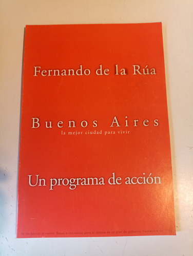 Buenos Aires Un Programa De Acción Fernando De La Rúa 