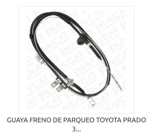 Guaya Freno De Mano Toyota Prado 3 Puerta  Del 99...(2.0mt)