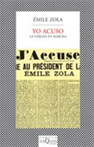 Yo Acuso La Verdad En Marcha, De Emile Zola. Editorial Tusquets, Tapa Blanda En Español