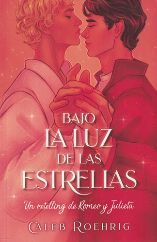 Libro Bajo La Luz De Las Estrellas: Un Retelling De Romeo Y