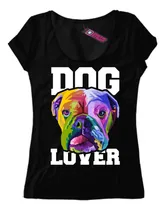 Comprar Remera Mujer Dog Lover Perro Bulldog Ingles Amante T43 Dtg