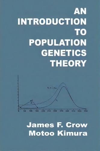 An Introduction To Population Genetics Theory, De James F. Crow. Editorial The Blackburn Press, Tapa Blanda En Inglés