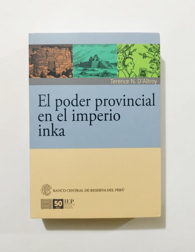 El Poder Provincial En El Imperio Inka - D Altroy, Terence N